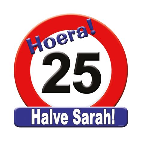 25 jaar verjaardag halve sarah teksten|Grappige en leuke Halve Sarah teksten & spreuken